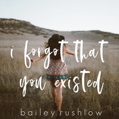 I Forgot That You Existed (Acoustic)