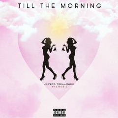 JD-Till The Morning Feat. Trell.Music