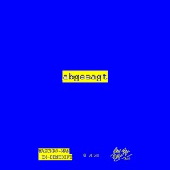 Maschko Man & Ex-Benedikt - Abgesagt