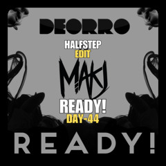 Deorro vs MAKJ X FREEKILL - Ready LIFT OFF (HALFSTEP Edit)