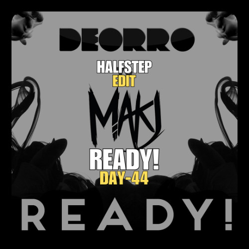 Deorro vs MAKJ X FREEKILL - Ready LIFT OFF (HALFSTEP Edit)