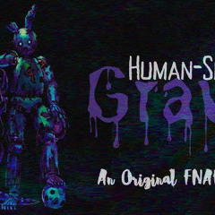 “Human-Shaped Grave” Fnaf song by LOCKE