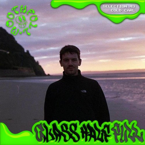 Stream GLASS HALF FULL SELECTION 043 // COLD CARL by GLASS HALF FULL