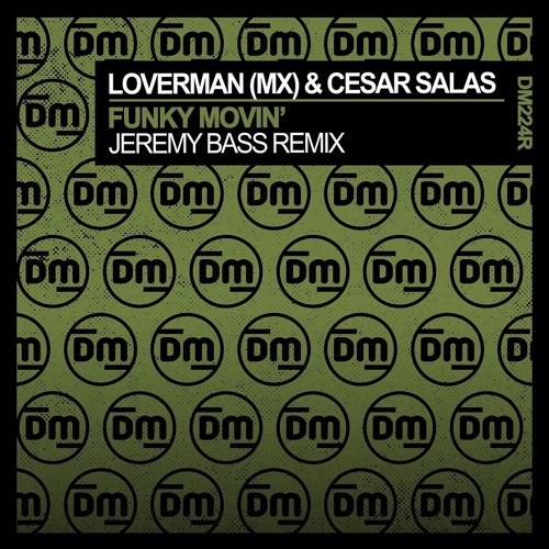 Loverman (MX) & Cesar Salas - Funky Movin' (Jeremy Bass Extended Remix) SC Edit