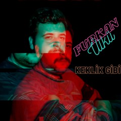 Furkan Ülkü - Keklik Gibi