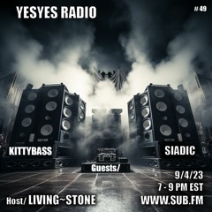 YESYES Radio #49 Feat Siadic & KittyBass