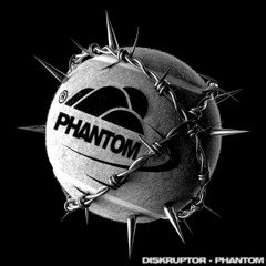 Diskruptor - Phantom (Free Download)