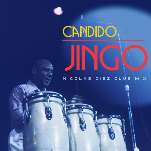Candido - Jingo (Nicolas Diez Club Mix)