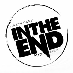 Linkin Park - In The End (MTX Techno Remix)