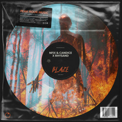 NFIX & CANDICE x Rhysand - Blaze (Radio Edit)[OUT NOW]