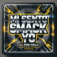 Mi Sento Smack Yo (Intro Rob Walk) - E. Meloni, Riquezza, Zorak, Beltran, E.Cohen - FREE DOWNLOAD