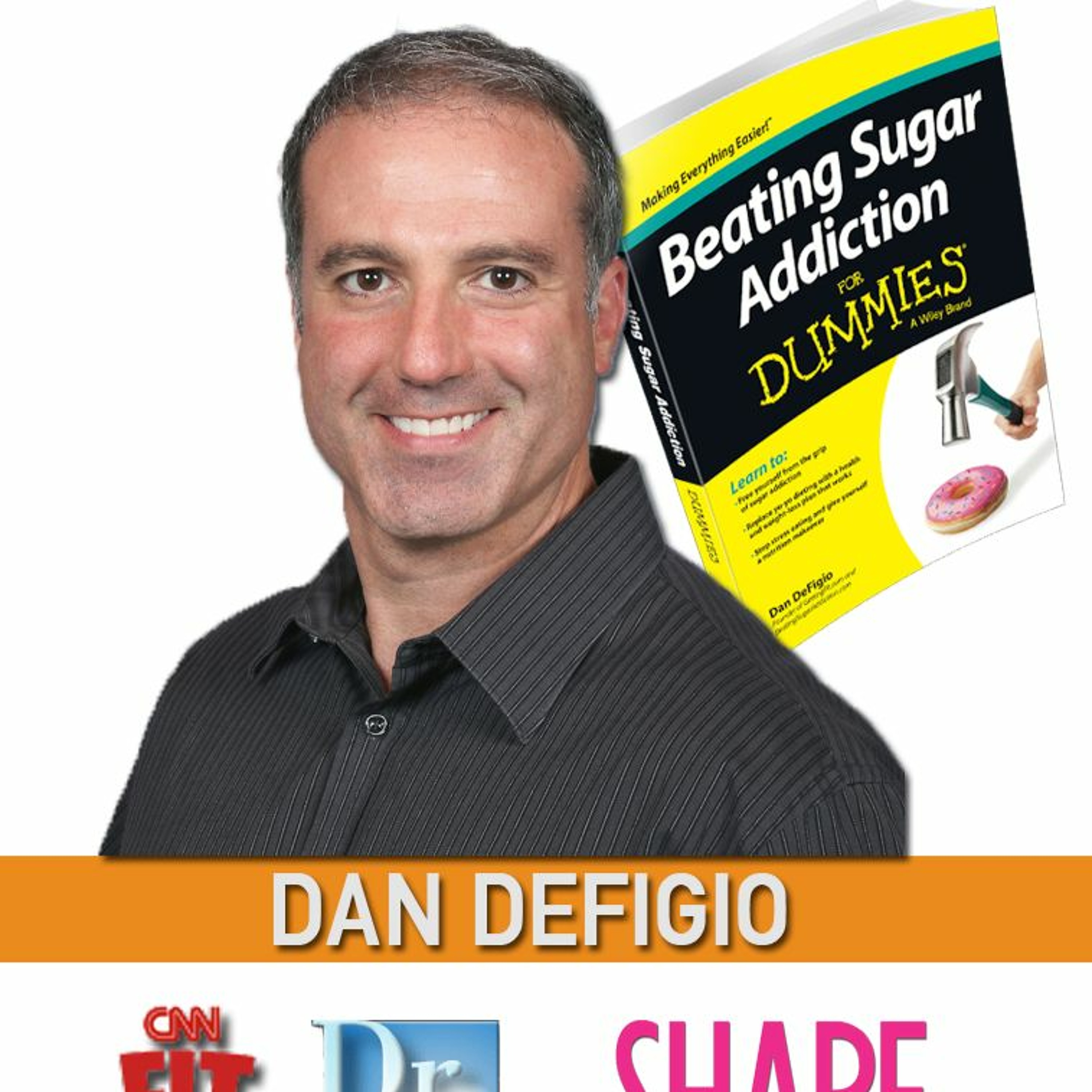 Busting Your Sugar Habit With Dan DeFigio