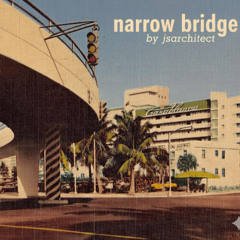 Narrow Bridge