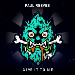 HOT078: Paul Reeves - Give It To Me (Coming Soon)