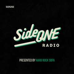 Side ONE Radio Show #266: Presented By Hard Rock Sofa 16.04.25