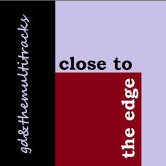 close to the edge
