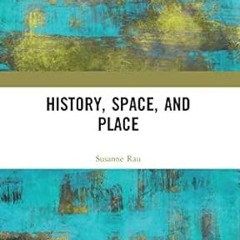 $PDF$/READ⚡ History, Space and Place
