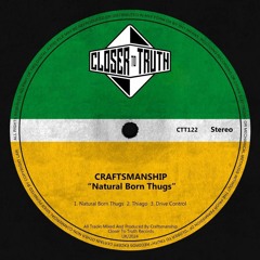 PREMIERE: Craftsmanship - Natural Born Thugs [Closer To Truth]