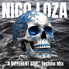 “A DIFFERENT SIDE” Techno mix by Nico Loza