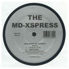 MD-XSPRESS - God Made Me Phunky (Jamie Love Remix)