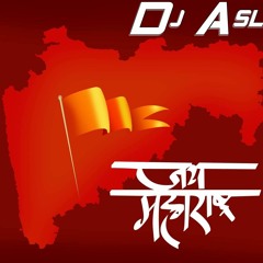 Jai Jai Maharashtra - DJ ASLAM [FULL EDM]