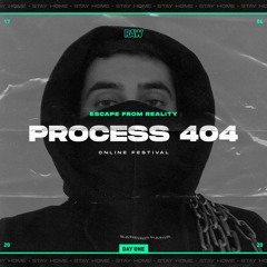 Process 404 | RAW Escape From Reality