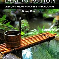 Get [PDF EBOOK EPUB KINDLE] The Art of Taking Action: Lessons from Japanese Psychology by  Gregg Kre