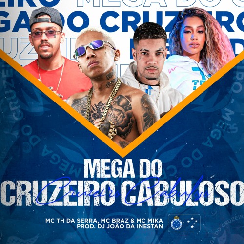 MC TH DA SERRA - MC BRAZ - MC MIKA - MEGA DO CRUZEIRO CABULOSO ( DJ JOAO DA INESTAN )