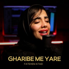 Fatemeh Ataei - Gharibe Me Yare