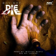 Boy Boy - Die Die (Official Audio)