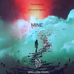 Felix Cartal - Mine, W/ Sophie Simmons [BrillLion Remix]