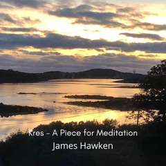 Kres - A Piece for Meditation