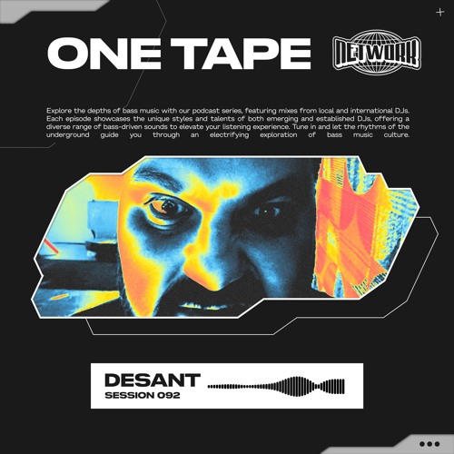 NETWORK wrld - DESANT - ONE TAPE 092 | Neuro Deep