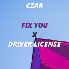 Drivers License X Fix You (MASHUP)