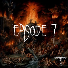 Songs of Tartarus [EPISODE 7]