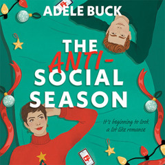 The Anti-Social Season, By Adele Buck, Read by Moniqua Plante