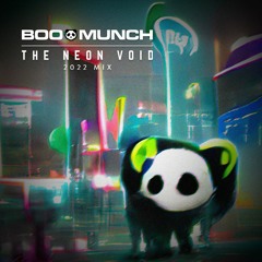 Boo 🐼 Munch - The Neon Void 2022 Mix