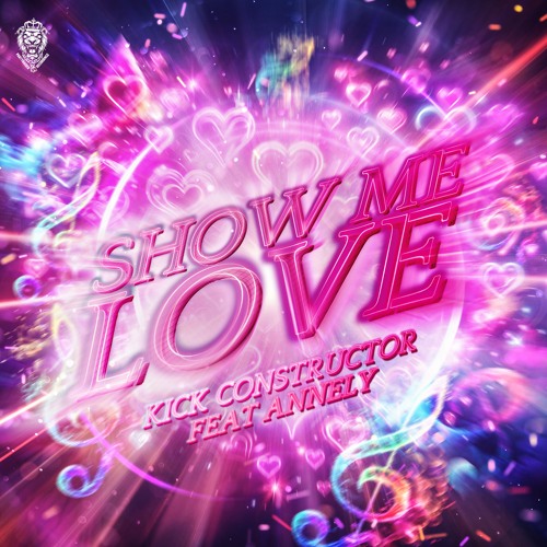 Kick Constructor ft. Annely - Show Me Love