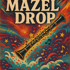Mazel Drop 🎉