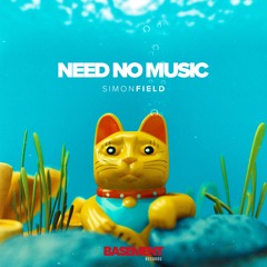 Premiere: Simon Field - Need No Music [Basement-Records]