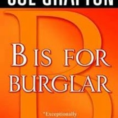 [PDF] ❤️ Read 34;B" is for Burglar: A Kinsey Millhone Mystery by Sue Grafton