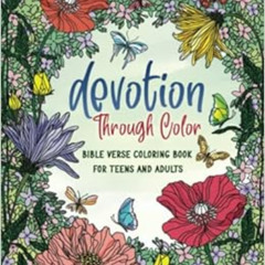 [FREE] EPUB 📚 Devotion Through Color: Bible Verse Coloring Book For Teens And Adults