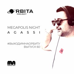 Agassi - #ВЫХОДИМНАОРБИТУ Vol.60