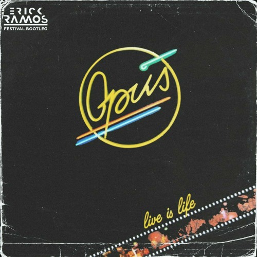 Stream Opus - Live is Life (Erick Ramos Festival Bootleg) [FREE DOWNLOAD]  by 𝙀𝙍𝙄𝘾𝙆 𝙍𝘼𝙈𝙊𝙎 𝙈𝙐𝙎𝙄𝘾