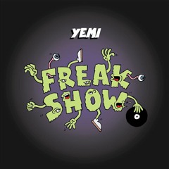 Yemi - Freakshow