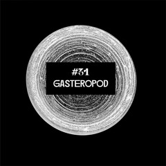 Radioshow #31 w/ Gasteropod