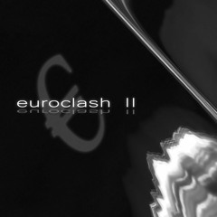 Euroclash 2 Selections