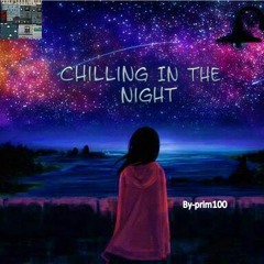 Chilling In The Night