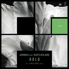 Airbas Feat Aves Volare - Hold (Two Are Remix)
