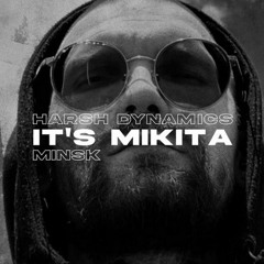HARSH DYNAMICS - Harsh Dynamics // It's Mikita (BRAK≠ROZUMU)